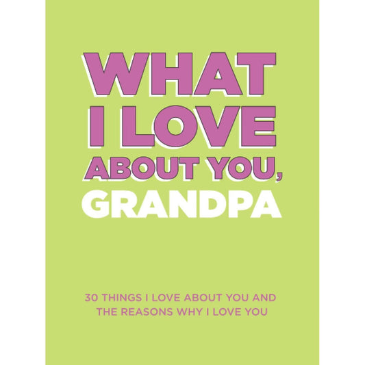 Emmascribe™ What I Love About You, Grandpa Fill-in-the-Blank Gift Book